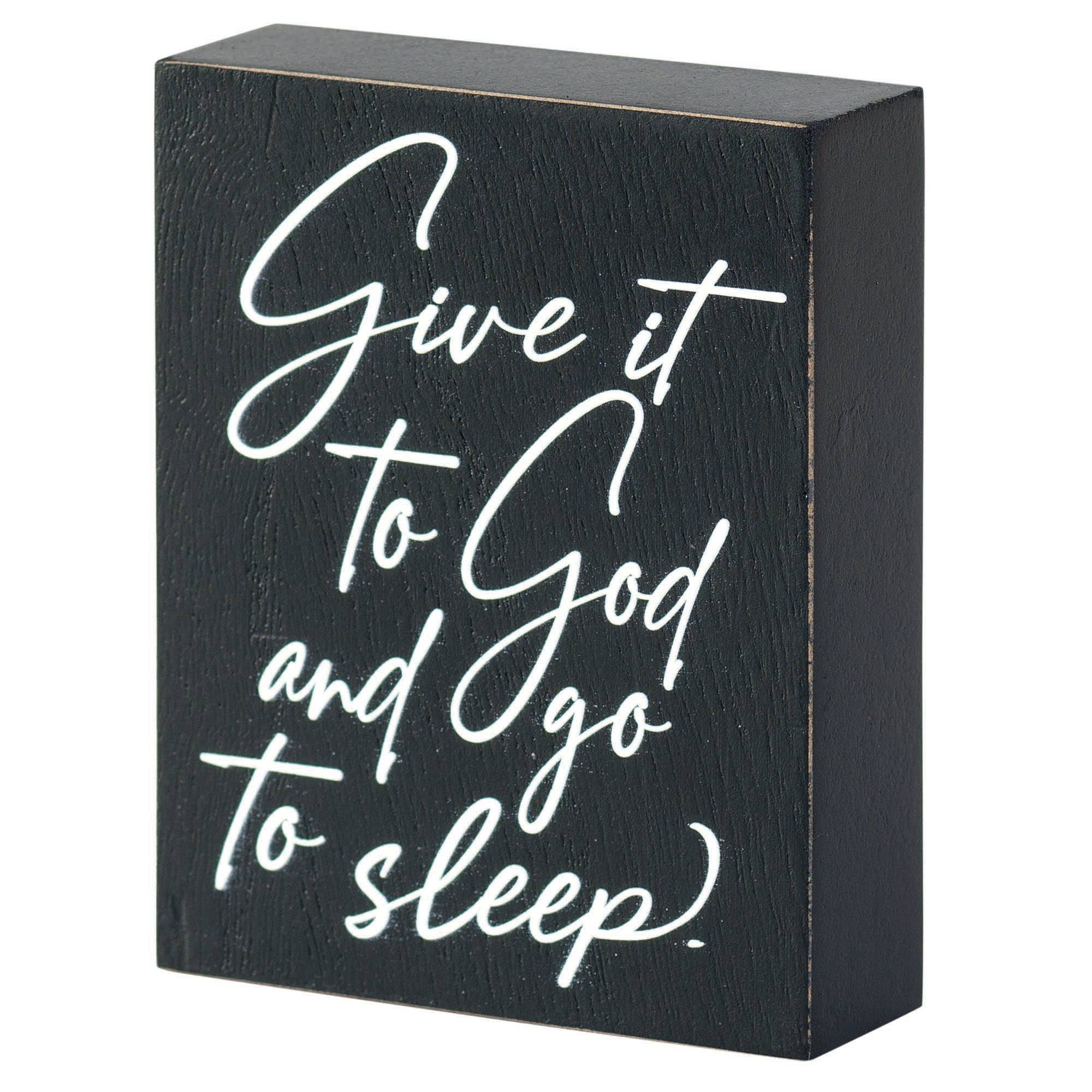 Plaque -Give It To God And Go To Sleep